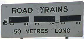 roadtrains - up to 50 m long